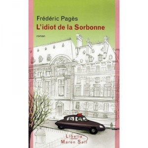 The idiot De La Sorbonne - Frederic Pages