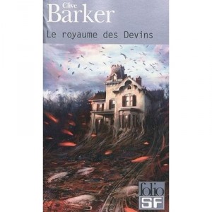 The Kingdom of soothsayers - Clive Barker