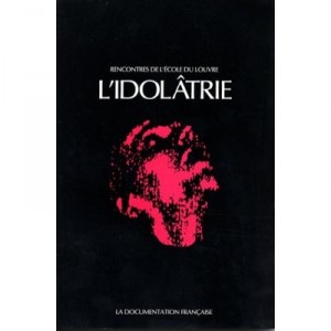 L'idolatrie - Collectif