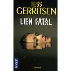 Lien Fatal - Tess Gerritsen