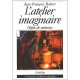 L'atelier Imaginaire , Objets De Memoire - Jean-francois Robert