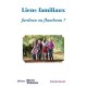 Liens Familiaux , Fardeau Ou Flambeau ? - Farida Benet