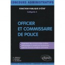 Officier  Commissaire De Police Presentation Des Concours Methodologie  Conseils Sujets De Concour - Riondet Verhille