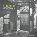 Lieux D'ailleurs - Bernard Brise