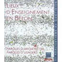Lieux D'enseignement En Beton , Paroles D'usagers, Paroles D'architectes - Collectif