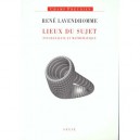 Lieux Du Sujet , Psychanalyse Et Mathematique - Rene Lavendhomme