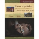 Lieux Mysterieux Et Traditions Insolites Dans Le Nord-pas-de-calais - Jacques Messiant