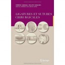 Ligatures Et Sutures Chirurgicales - Frederic Dubrana , Philippe Pasquier