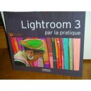 Lightroom 3 Par La Pratique - Gilles Theophile