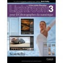 Lightroom 3 Pour Les Phototographes Du Numerique - Scott Kelby