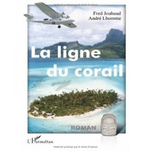 Ligne Du Corail - Fred Jouhaud , Andre Lhomme