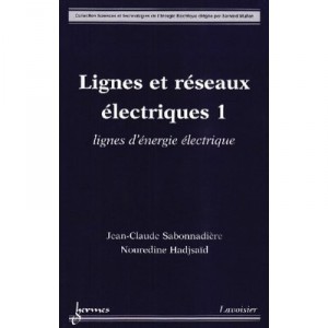 Lignes Et Reseaux Electriques 1 Lignesd'energie Electrique Coll Sciences Et Technologies De L'energi - Sabonnadiere