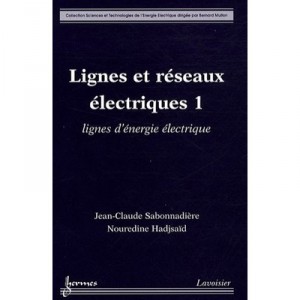 Lignes Et Reseaux Electriques Les 4 Volumes Coll Sciences Et Technologiesde L'energie Electrique - Sabonnadiere