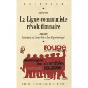 La Ligue Communiste Revolutionnaire , (1968-1981) Instrument Du Grand Soir Ou Lieu D'apprentissage ? - Jean-paul Salles
