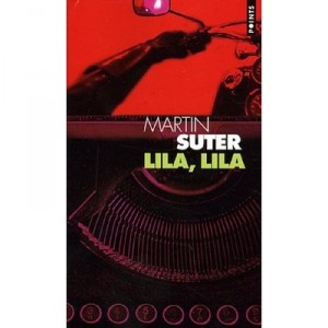 Lila, Lila - Martin Suter