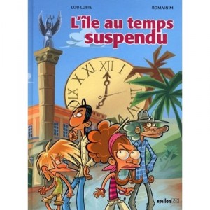 L'ile Au Temps Suspendu T.1 - Lubie ,romain M.