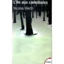 L'ile Aux Cannibales - Nicolas Werth
