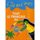 L'ile Aux Mots, Tout Le Francais Au Cm2, Cycle 3 , Manuel De L'eleve (edition 1999) - Alain Bentolila