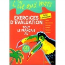 Lile Aux Mots , Exercices D'evaluation , Tout Le Francais Au Ce1 Cycle 2 - Descouens