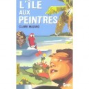 L'ile Aux Peintres - Claire Mazard
