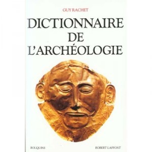 L'archeologie - Guy Rachet