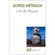 L'ile De Paques - Alfred Metraux