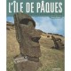 L'ile De Paques. Le Mystere Des Geants De Pierre - Sirigatti Crist