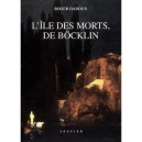 L'ile Des Morts De Bocklin - Roger Dadoun