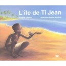 L'ile De Ti Jean - Evelyne Trouillot , Sophie Mondesir