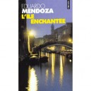 L'ile Enchantee - Eduardo Mendoza