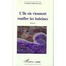 L'ile Ou Viennent Ronfler Les Baleines - Cendrine Subhi-pedreira