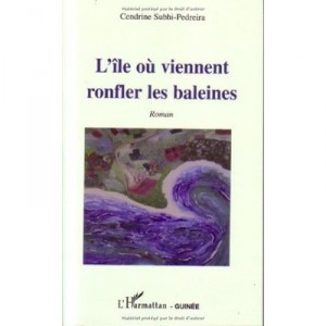 L'ile Ou Viennent Ronfler Les Baleines - Cendrine Subhi-pedreira