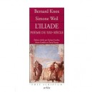 L'iliade, Poeme Du Xxi Siecle - Bernard Knox , Simone Weil