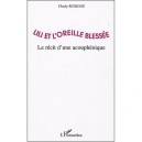 Lili Et L'oreille Blessee , Le Recit D'une Acouphenique - Charly Rudigoz