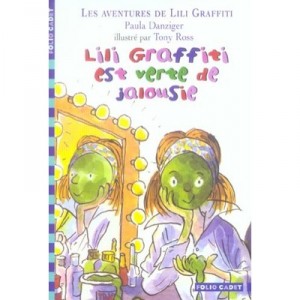 Lili Graffiti Est Verte De Jalousie - Paula Danziger , Tony Ross