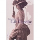 Lili Klondike T.2 - Mylene Gilbert-dumas