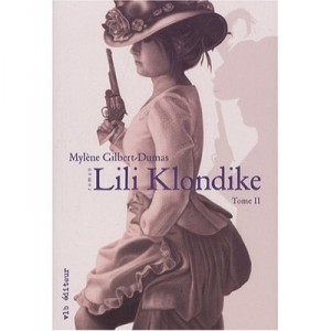 Lili Klondike T.2 - Mylene Gilbert-dumas