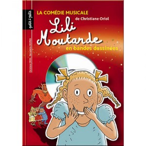 Lili Moutarde En Bandes Dessinees - Christiane Oriol , Bernadette Despres