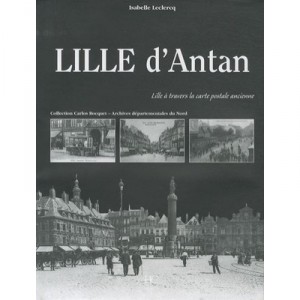 Lille D'antan - Isabelle Leclercq