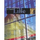 Lille, D'un Millenaire A L'autre - Collectif