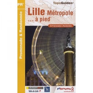 Lille Metropole... A Pied (edition 2009) - Collectif
