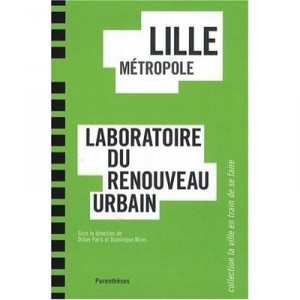 Lille Metropole , Laboratoire Du Renouveau Urbain - Didier Paris , Dominique Mons
