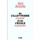 De L'illÉtrisme En GÉnÉral Et De L'École - Alain Bentolia