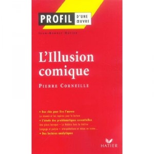 L'illusion Comique De Pierre Corneille - Jean-benoit Hutier