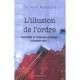 L'illusion De L'ordre , Incivilites Et Violences Urbaines : Tolerance Zero ? - Bernard Harcourt