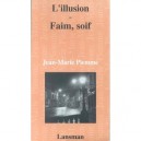 L'illusion Faim, Soif - Jean-marie Piemme