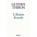 L'illusion Feconde - Gustave Thibon