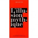 L'illusion Mythique - Jean-louis Siran