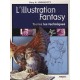 L'illustration Fantasy : Toutes Les Techniques - Gary A. Lippincott