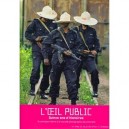 L'oeil Public , 15 Ans D'histoires , Du Photojournalisme A La Photographie Documentaire - Collectif